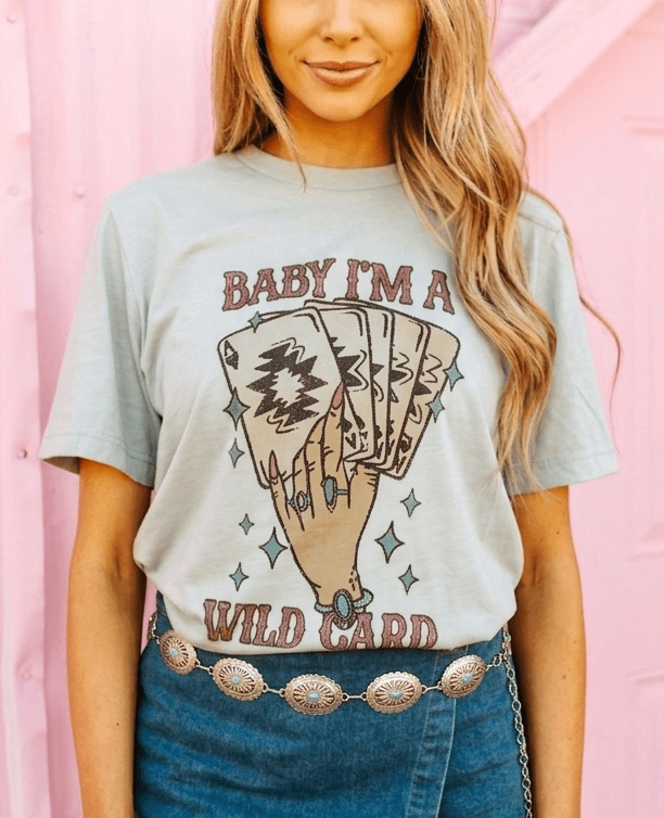 Baby I'm A Wild Card Graphic Tee